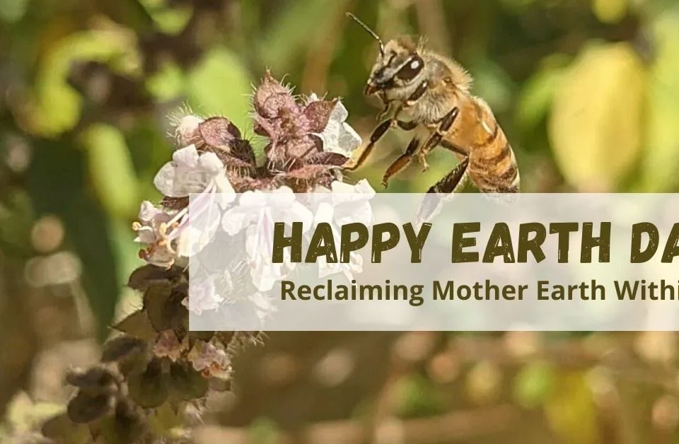 reclaiming the earth within